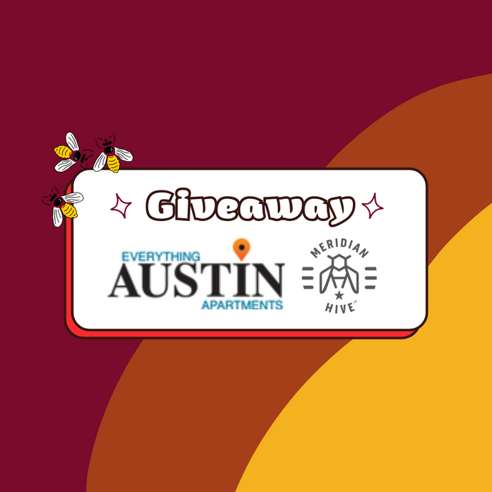 Meridian Hive x Everything Austin Apartments Giveaway